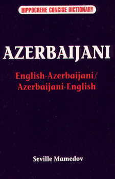 English-Azeri (Azerbaijani), Azeri-English Language, Concise Dictionary.