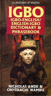 Igbo English, English Igbo, Dictionary and Phrasebook.