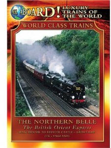 The Northern Belle - The British Express - Travel Video.