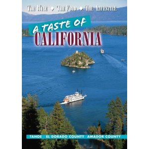 A Taste of California: Tahoe-El Dorado County-Amador County - Travel Video.