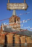 KROMME RYN EN HEUVELRUG THE NETHERLANDS - Travel Video.