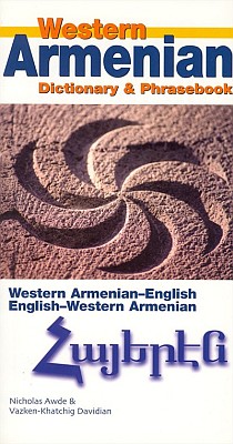 Western Armenian-English, English-Western Armenian Dictionary and Phrasebook.