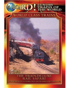 The Train DeLuxe Rail Safari - Travel Video.