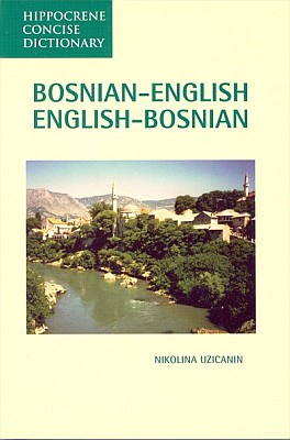 Bosnian-English, English Bosnian Language, Concise Dictionary.