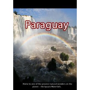 Paraguay - Travel Video.