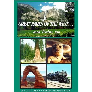 Great Parks of the West and Trains too - Travel Video.