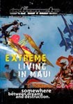 Extreme Living in Maui - Travel Video.