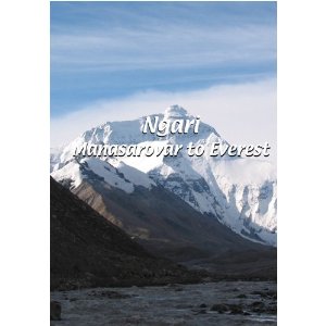 Ngari: Manasarovar to Everest - Travel Video.