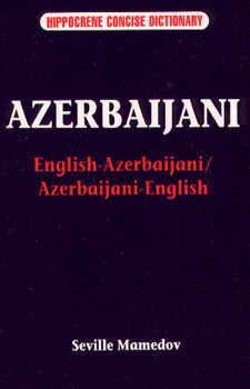 English-Azerbaijani, Azerbaijani-English Language, Concise Dictionary.