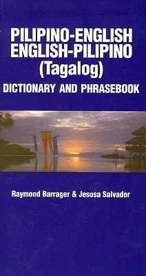 Pilipino-English, English-Pilipono, Dictionary and Phrasebook.