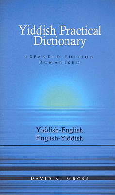 Yiddish-English, English-Yiddish, Practical Dictionary.
