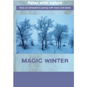 Relax with Nature Magic Winter - Travel Video.