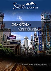 Shanghai A Cultural Tour with Traditional Chinese Music - Travel Video.
