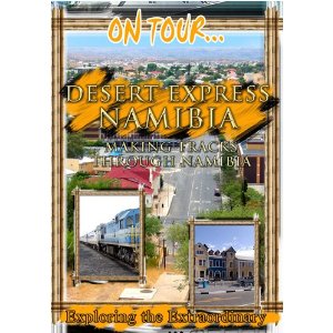 Desert Express Namibia (Making Tracks Through Namibia) - Travel Video.